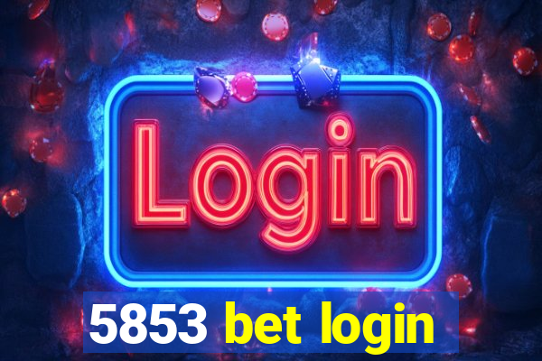 5853 bet login